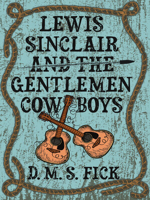 cover image of Lewis Sinclair and the Gentlemen Cowboys